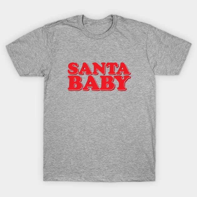 Santa Baby T-Shirt by Hixon House